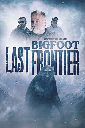 Poster: On The Trail of Bigfoot: The Last Frontier