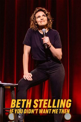 Poster: Beth Stelling: If You Didn't Want Me Then