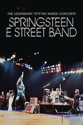 Poster: Bruce Springsteen & The E Street Band - The Legendary 1979 No Nukes Concerts