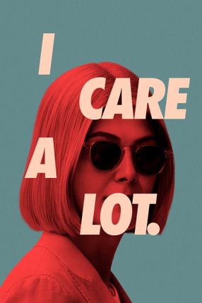 Poster: I Care A Lot