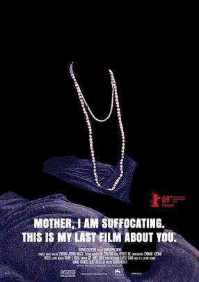 Poster: Mother, I Am Suffocating. This Is My Last Film About You.