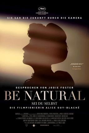 Poster: Be Natural — Sei du selbst: Die Filmpionierin Alice Guy-Blaché
