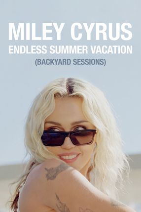 Poster: Miley Cyrus – Endless Summer Vacation (Backyard Sessions)