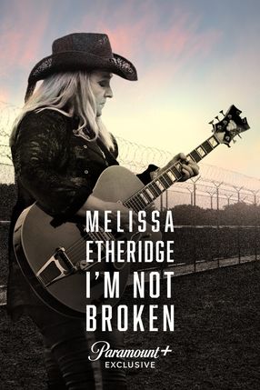 Poster: Melissa Etheridge: I'm Not Broken