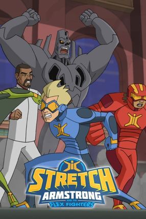 Poster: Stretch Armstrong und die Flex Fighters