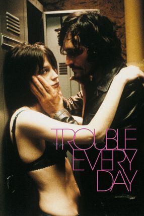 Poster: Trouble Every Day