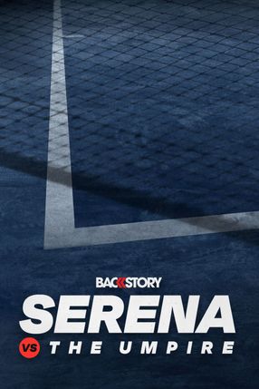Poster: Backstory: Serena vs. The Umpire