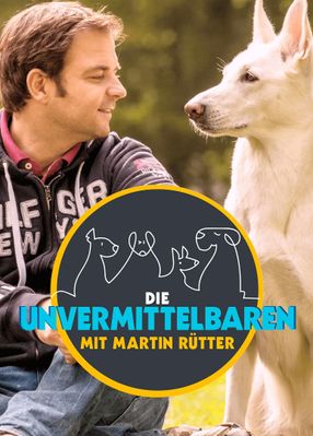 Poster: Die Unvermittelbaren – mit Martin Rütter
