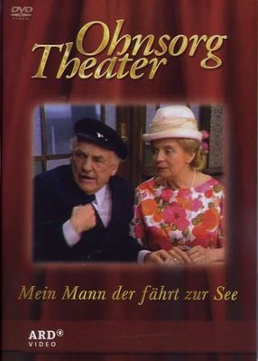 Poster: Ohnsorg Theater - Mein Mann der fährt zur See