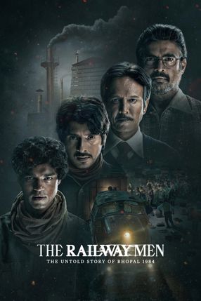 Poster: The Railway Men - The Untold Story Of Bhopal 1984