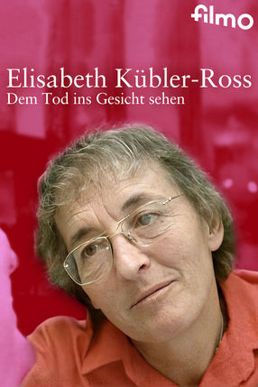 Poster: Elisabeth Kübler-Ross - Dem Tod ins Gesicht sehen