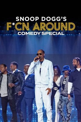Poster: Snoop Dogg's F*cn Around Comedy Special