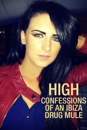 Poster: High: Bekenntnisse einer Drogenkurierin
