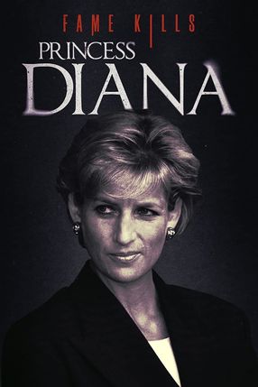 Poster: Fame Kills: Princess Diana