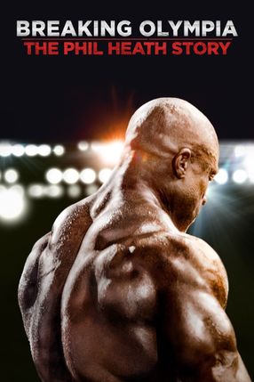 Poster: Breaking Olympia: The Phil Heath Story