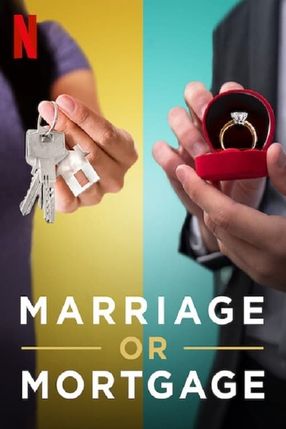 Poster: Marriage or Mortgage