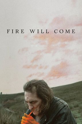 Poster: Fire Will Come