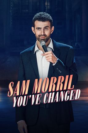 Poster: Sam Morril: You've Changed