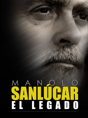 Poster: Manolo Sanlúcar, el legado