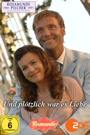 Poster: Rosamunde Pilcher: Und plötzlich war es Liebe