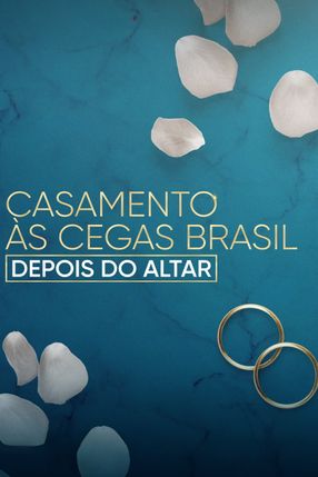 Poster: Love Is Blind Brazil: After the Altar