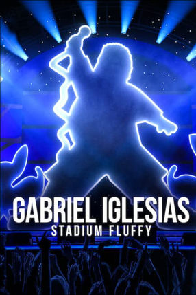 Poster: Gabriel Iglesias: Stadium Fluffy