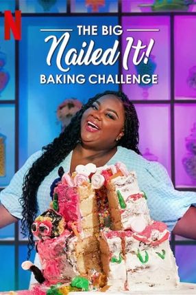 Poster: The Big Nailed It Baking Challenge
