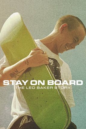 Poster: Stay on Board: The Leo Baker Story