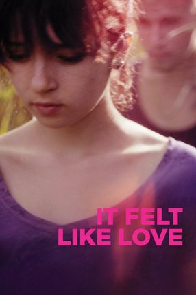 Poster: It Felt Like Love