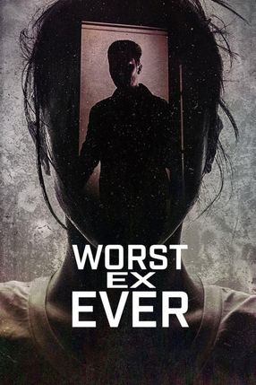 Poster: Worst Ex Ever