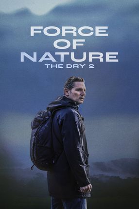 Poster: Force of Nature: The Dry 2