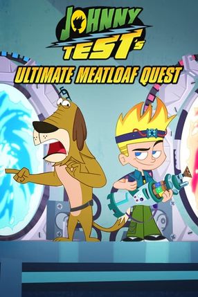 Poster: Johnny Test's Ultimate Meatloaf Quest
