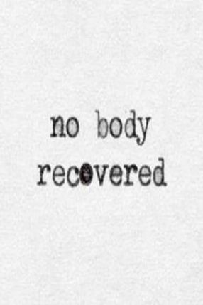 Poster: No Body Recovered