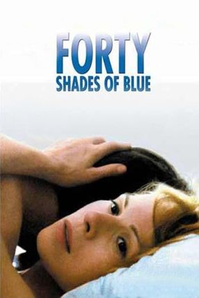 Poster: Forty Shades of Blue