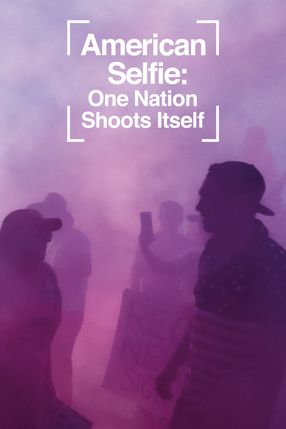 Poster: American Selfie: One Nation Shoots Itself