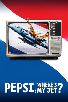 Poster: Pepsi, Where's My Jet?