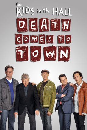Poster: The Kids in the Hall: Death Comes to Town