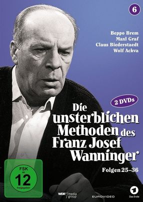 Poster: Die unsterblichen Methoden des Franz Josef Wanninger