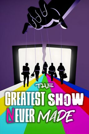 Poster: The Greatest Show Never Made