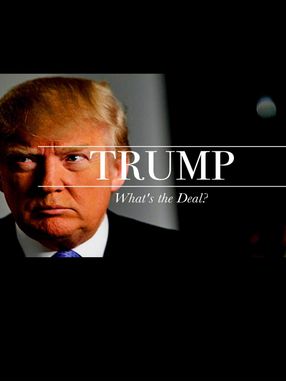 Poster: Trump: What's The Deal?