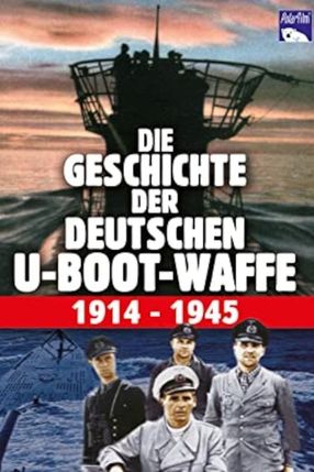 Poster: Die Geschichte der deutschen U-Boot-Waffe 1914-1945