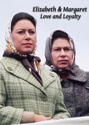 Poster: Elizabeth and Margaret: Love and Loyalty