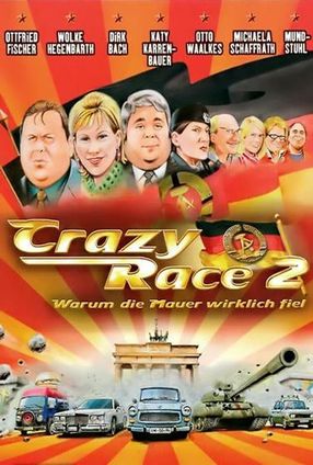Poster: Crazy Race 2 - Warum die Mauer wirklich fiel