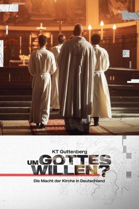 Poster: KT Guttenberg - Um Gottes willen? - Die Macht der Kirche in Deutschland