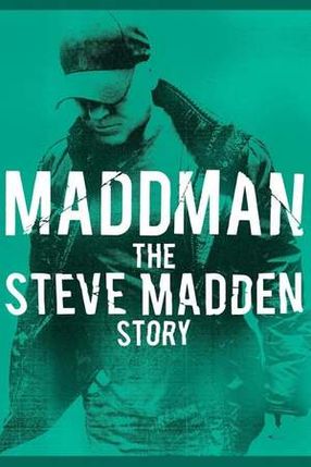 Poster: Maddman: The Steve Madden Story