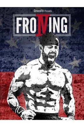 Poster: Froning: The Fittest Man In History