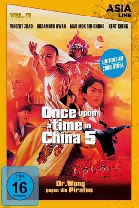 Poster: Once Upon a Time in China 5 - Dr. Wong gegen die Piraten