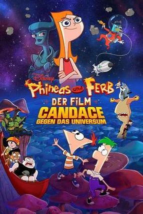 Poster: Phineas und Ferb – Der Film: Candace gegen das Universum