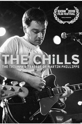 Poster: The Chills: The Triumph and Tragedy of Martin Phillipps