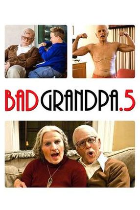 Poster: Jackass Presents: Bad Grandpa .5